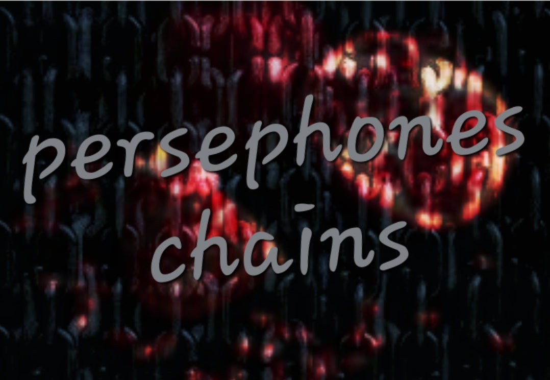 Persephones chains